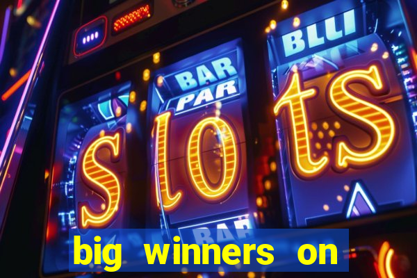 big winners on slot machines