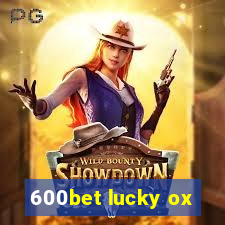 600bet lucky ox