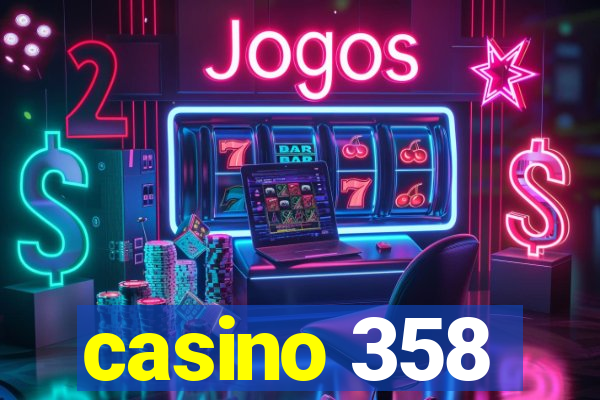 casino 358