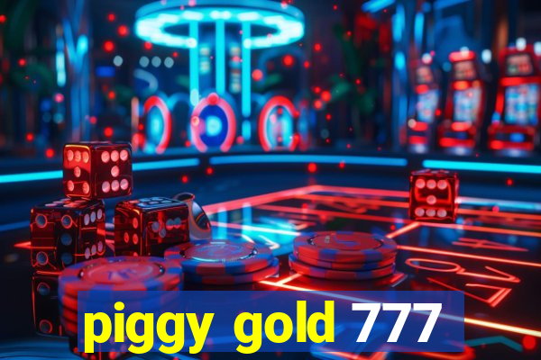 piggy gold 777