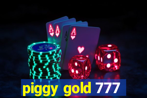 piggy gold 777