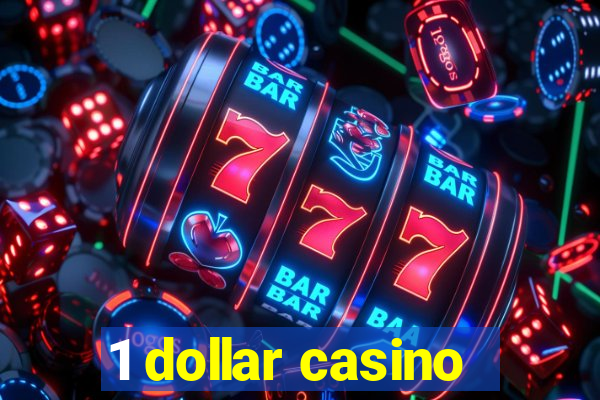 1 dollar casino