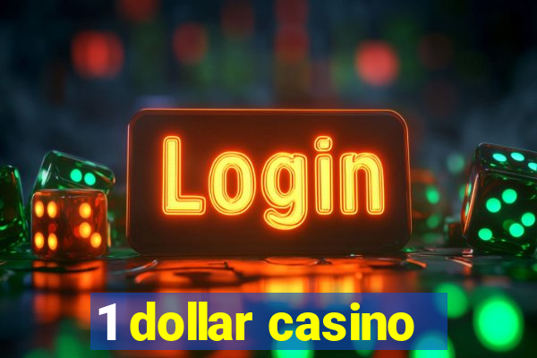 1 dollar casino