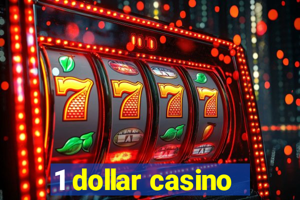 1 dollar casino