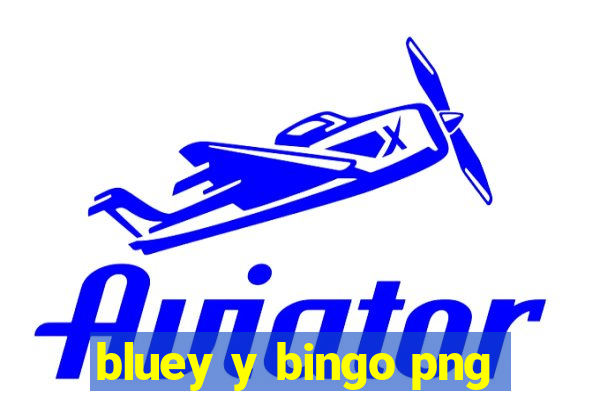 bluey y bingo png