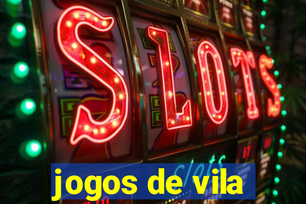 jogos de vila