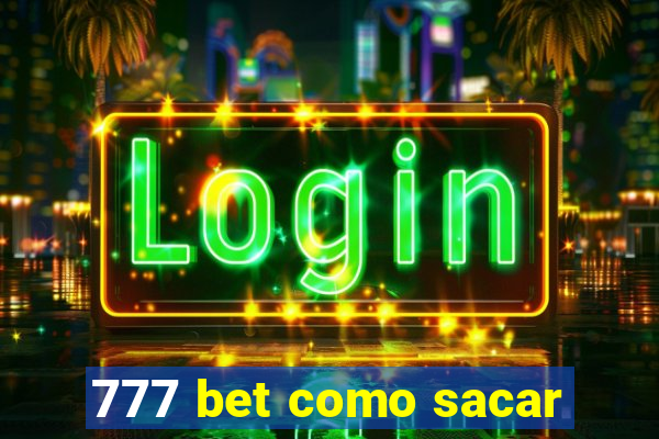 777 bet como sacar