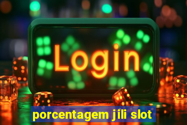 porcentagem jili slot