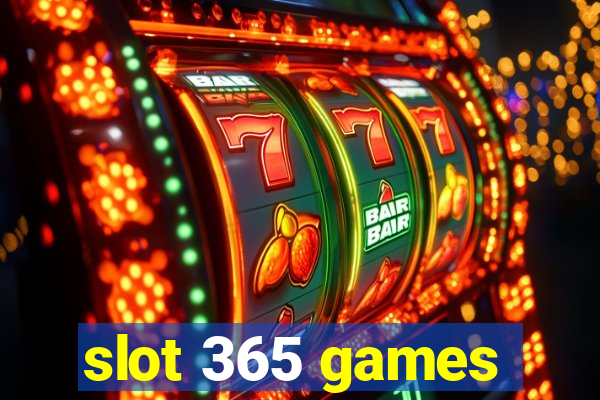 slot 365 games