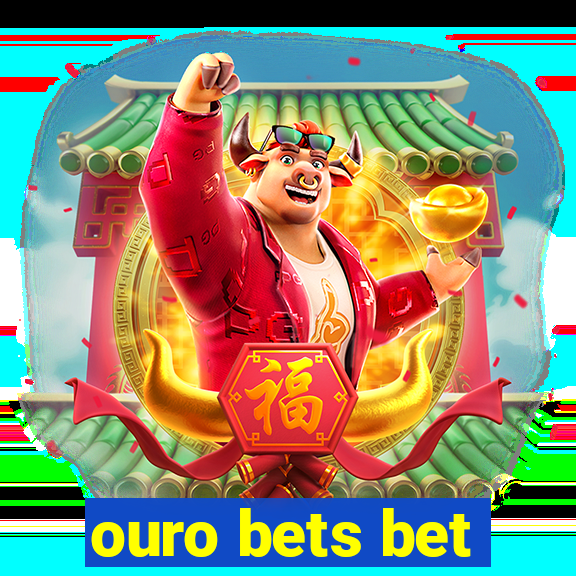 ouro bets bet