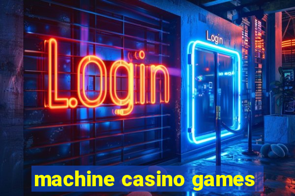 machine casino games