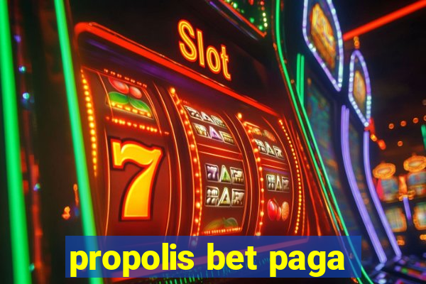 propolis bet paga