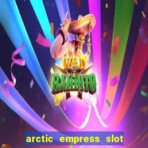 arctic empress slot free play