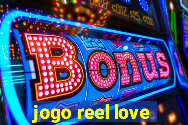 jogo reel love