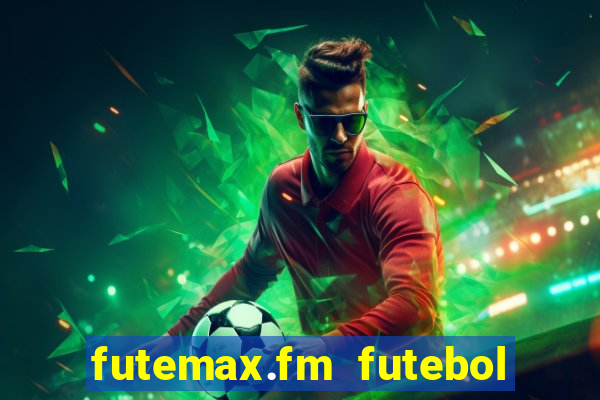 futemax.fm futebol ao vivo