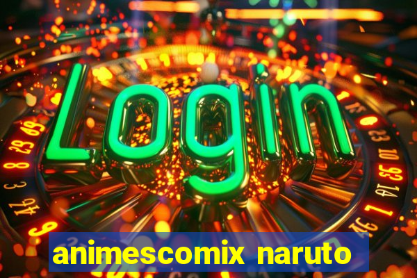 animescomix naruto