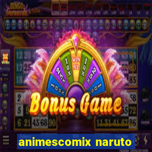 animescomix naruto