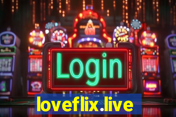 loveflix.live