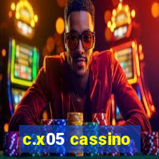 c.x05 cassino