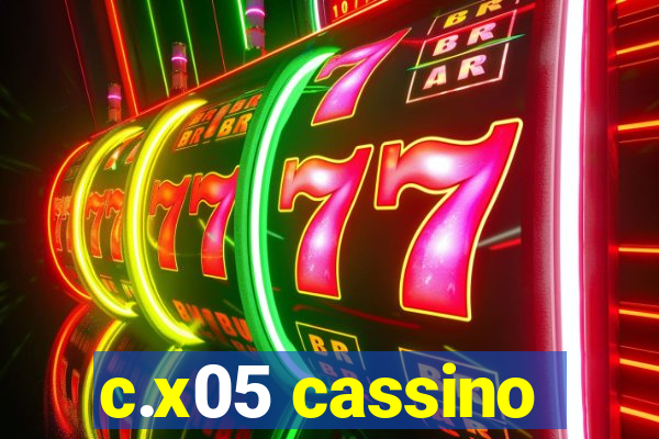 c.x05 cassino