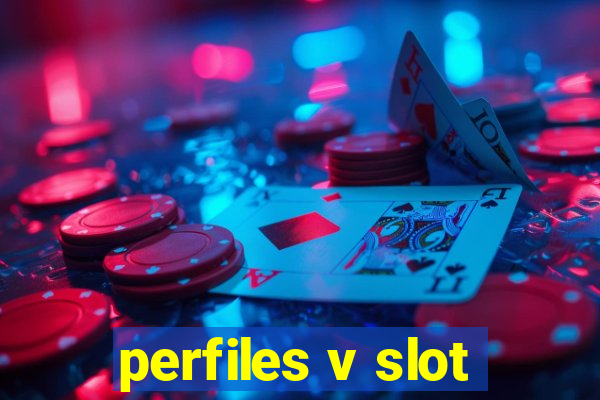 perfiles v slot