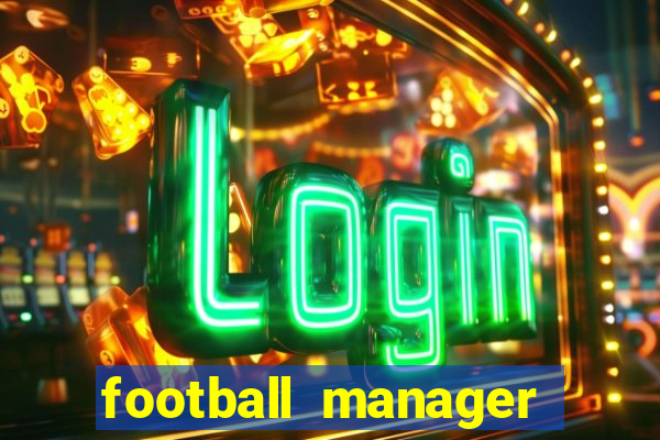 football manager 2022 guia