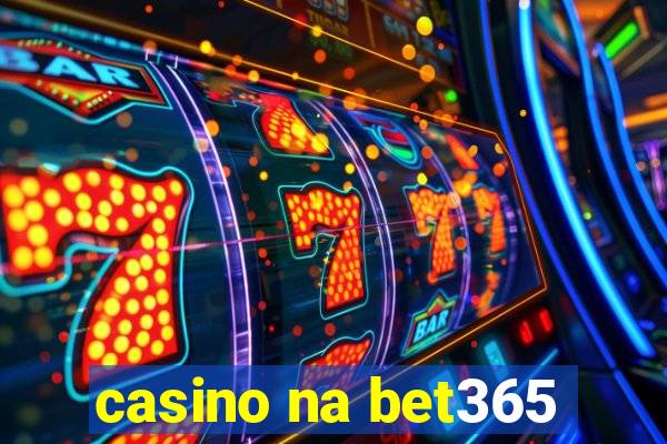 casino na bet365