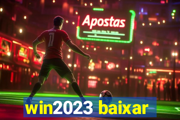 win2023 baixar