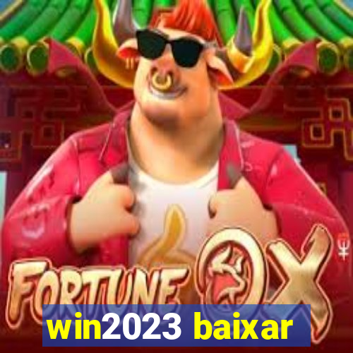 win2023 baixar