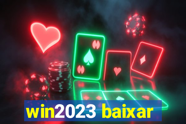 win2023 baixar