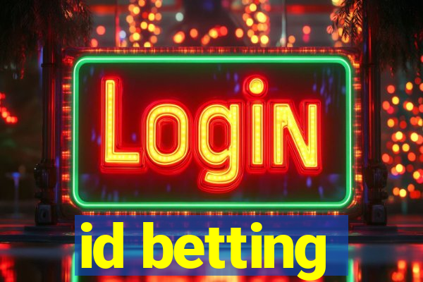 id betting