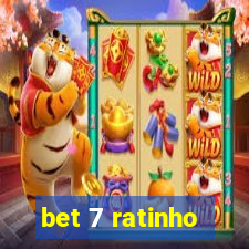 bet 7 ratinho