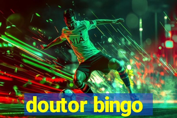 doutor bingo