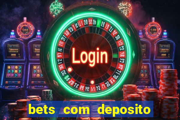 bets com deposito de 1 real