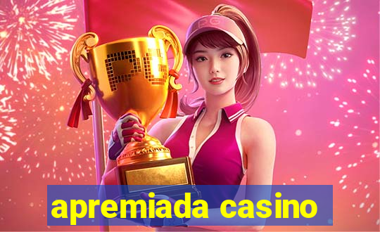 apremiada casino