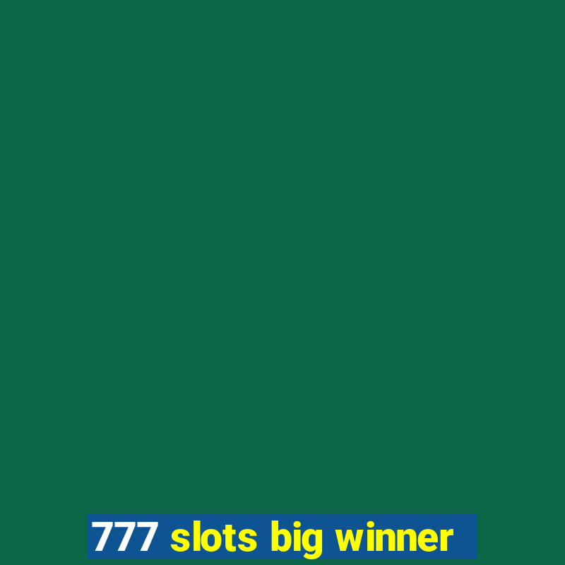 777 slots big winner