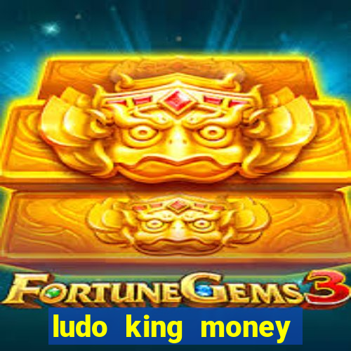 ludo king money real cash online