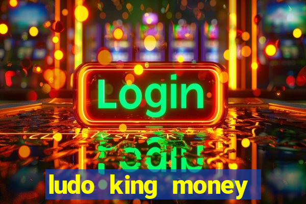 ludo king money real cash online