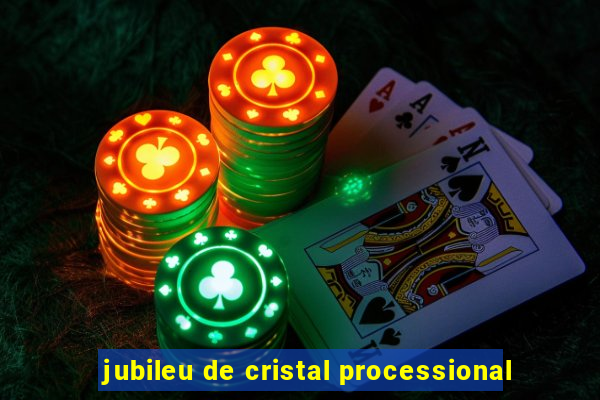 jubileu de cristal processional