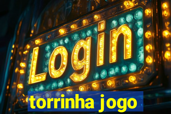 torrinha jogo