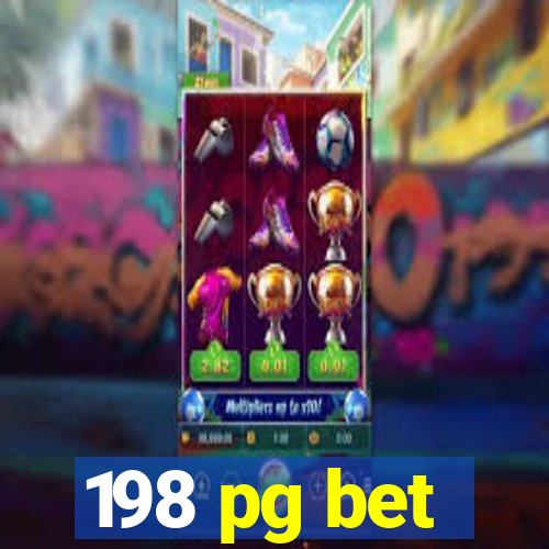 198 pg bet