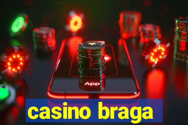 casino braga