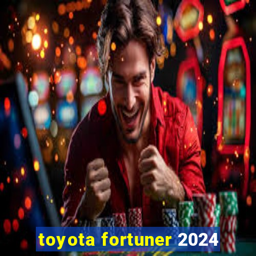 toyota fortuner 2024