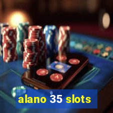 alano 35 slots