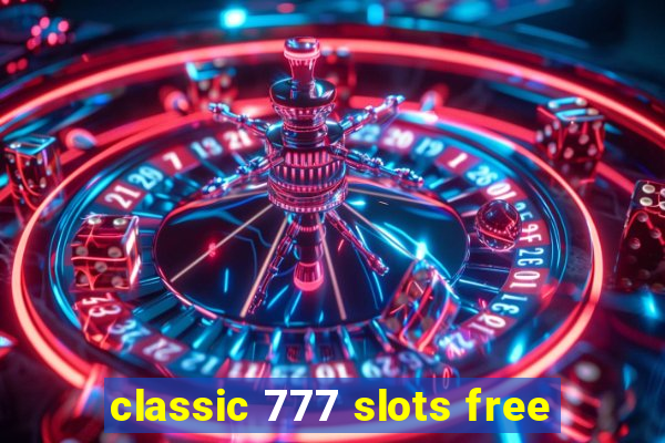 classic 777 slots free