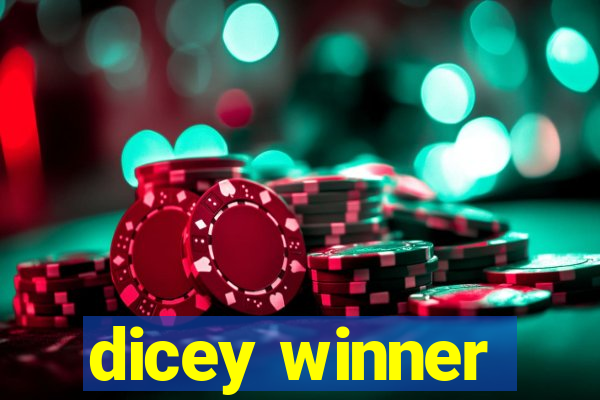 dicey winner