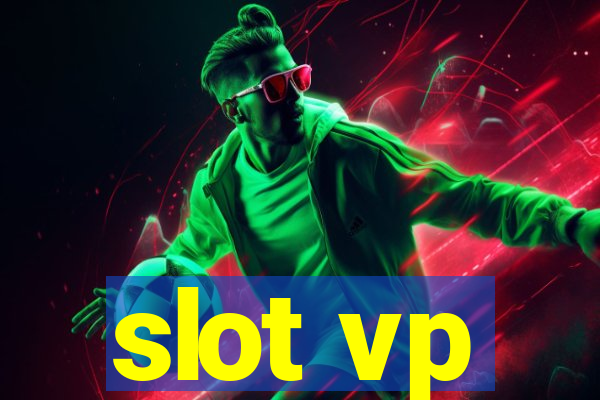 slot vp