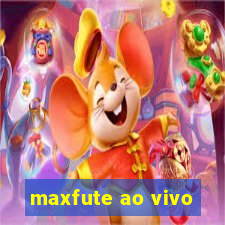 maxfute ao vivo