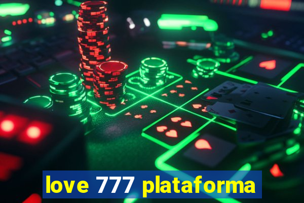 love 777 plataforma