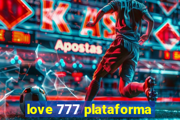 love 777 plataforma